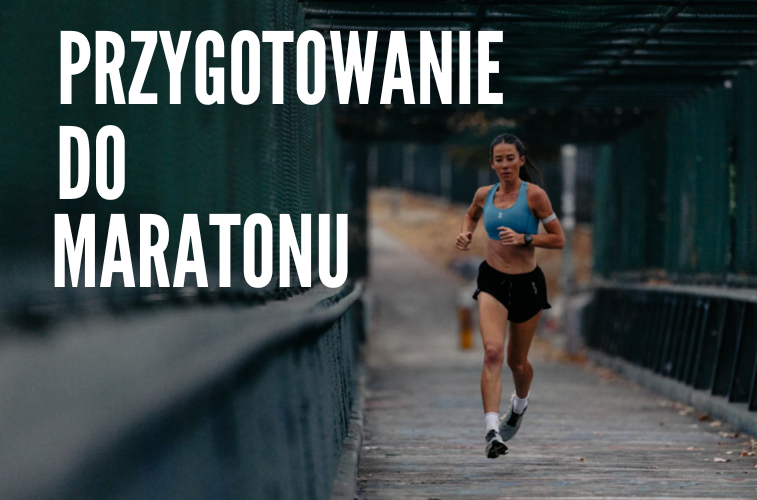 Jak przygotować się do maratonu?